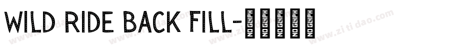 Wild Ride Back Fill字体转换
